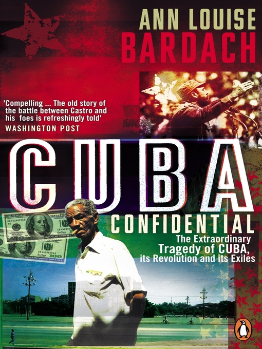 Title details for Cuba Confidential by Ann Louise Bardach - Available